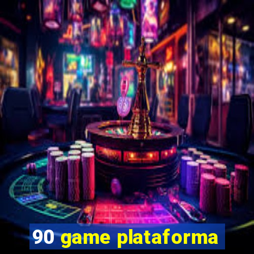 90 game plataforma